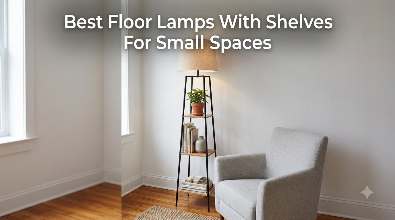 Best Floor Lamps With Shelves For Small Spaces